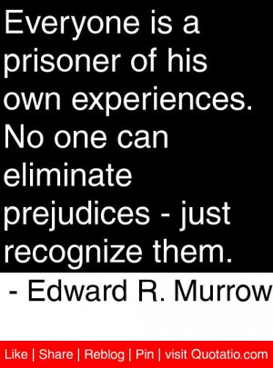 ... - just recognize them. - Edward R. Murrow #quotes #quotations