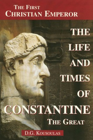 ... Constantine the Great: The First Christian Emperor” as Want to Read