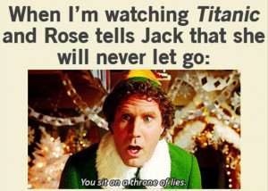 titanic, elf, funny movie quotes