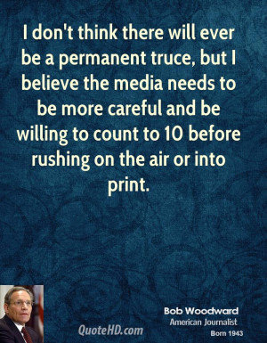 don't think there will ever be a permanent truce, but I believe the ...