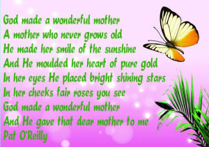 God Made A Wonderful Mother, A Mother Who Never Grows Old. He Made Her ...