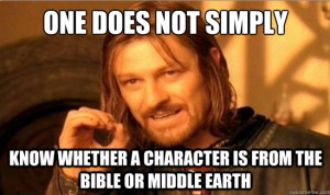 Obscure Bible Character or Character from Lord of the Rings?