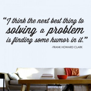 solving a problem i think the next best thing to solving a problem is ...