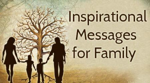 Inspirational Messages for Family