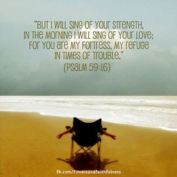 will sing of Your strength, in the morning I will sing of Your love ...