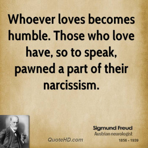 Whoever Loves Becomes Humble Those Who Love Have Speak Pawned