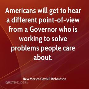 New Mexico GovBill Richardson - Americans will get to hear a different ...