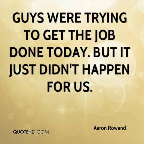 getting the job done quotes