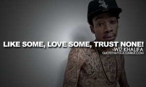 wiz khalifa love quotes tumblr wiz khalifa quotes about life
