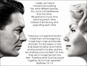 Man/woman bashing is not funny. It's wrong. #love #honor #cherish