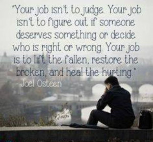 ... Christian Quotes, Your Job Isnt To Judges, My Job, Inspiration Quotes