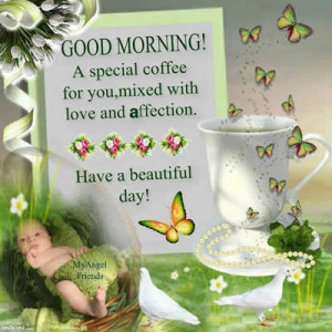 Good Morning Friends : A special coffee for you,mixed with love and ...