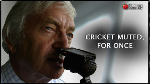 Richie Benaud unbiased almost emotionless in that accent that