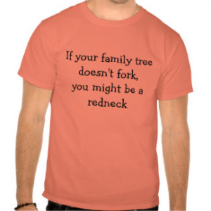 Redneck Sayings T-shirts & Shirts
