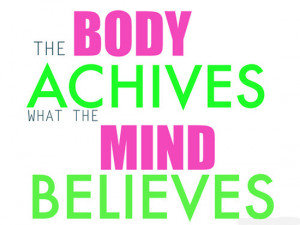 The Body Achieves What The Mind Believes Quote Twitter