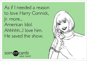 Harry Connick, Jr. Honestly Harry....can't say I've bought any of your ...