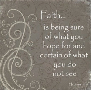 certain of what you do not see Faith picture Quote