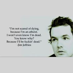 Simple but elegant quote about atheist death. More