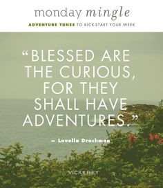 Monday Mingle : Adventure & Road Trip Inspiration + Playlist Quote ...
