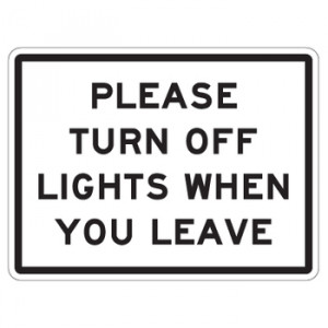 Please Turn Off Lights When You Leave Sign - 9