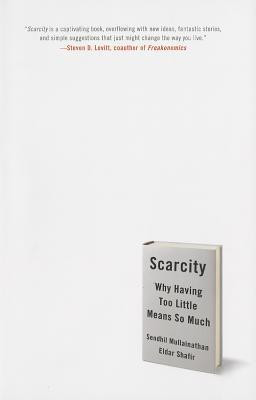 Gia's Reviews > Scarcity: Why Having Too Little Means So Much