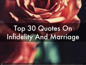 Top 30 Marriage And Infidelity Quotes