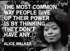 you have power alice walker quotes quotes for kids