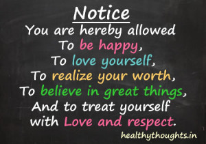 Treat Yourself With Love And Respect…