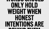 ... only-hold-weight-when-honest-life-quotes-sayings-pictures-170x100.jpg