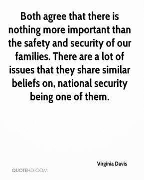 that there is nothing more important than the safety and security ...