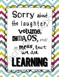 FREE -Here's a cute sign for your classroom about the noise and mess ...