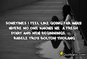... me; a fresh start and new beginnings. . . -Rabele Troy-Bolton Tholang