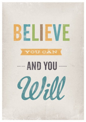 believe you can, you will, inspiring quote from etsy, jan skacelik