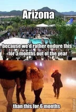 It's a dry heat anyway...