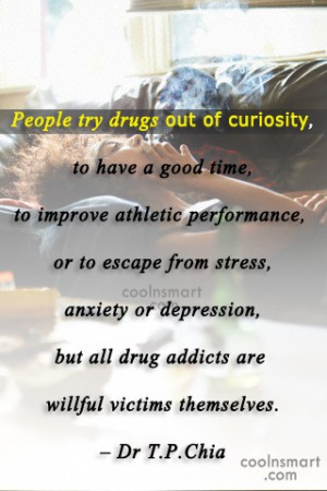Drugs Quotes and Sayings