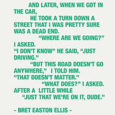 Quote from 'Less than Zero' by Bret Easton Ellis ♥ More
