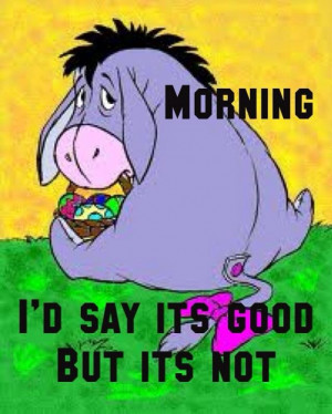 Eeyore Quotes Oh Bother They Are A Lot Of Fun And Do