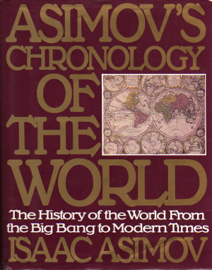 Title: Asimov's Chronology of the World: The History of the World From