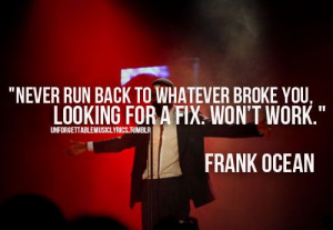 ... True, Frank Ocean Quotes, Quotes Words Thoughts, Quotes Joks, Living