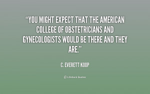 You might expect that the American College of Obstetricians and ...