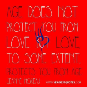 Love quotes aging quoteslove and age quotes age does not protect you ...