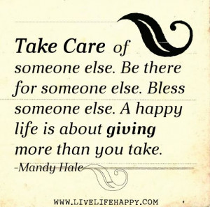 ... giving more than you take. -Mandy Hale by deeplifequotes, via Flickr