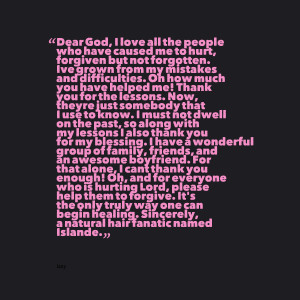 Quotes Picture: dear god, i love all the people who have caused me to ...