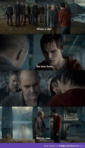 Zombie problems best part from warm bodies lol
