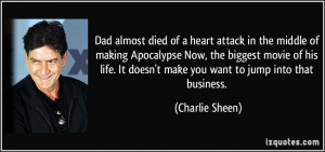 Dad almost died of a heart attack in the middle of making Apocalypse ...