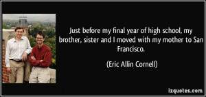 ... and I moved with my mother to San Francisco. - Eric Allin Cornell
