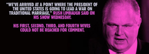 quote from Rush Limbaugh (with a little commentary) and Comedian ...