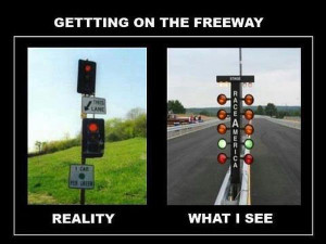 Tags: freeway , reality vs fantasy , what i see