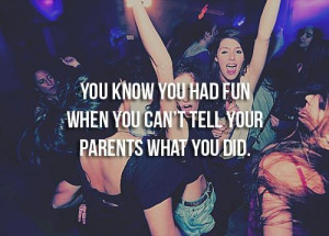 teenage quotes sayings life funny party parents inspirational