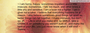 am funny, happy, sometimes impatient and a little insecure ...